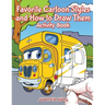 Favorite Cartoon Styles and How to Draw Them Activity Book
