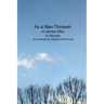 As a Man Thinketh: of James Allen, in Rhyme