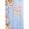 Consider It Pure Joy: Not What I Wish to Be