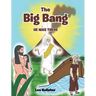 The Big Bang: He Was There
