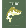 The Little Book of Fishing: From River to Ocean
