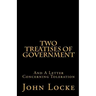 Two Treatises of Government and A Letter Concerning Toleration