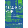 Reading Pop: Approaches to Textual Analysis in Popular Music