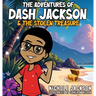 The Adventures of Dash Jackson and The Stolen Treasure