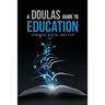A Doula's guide to Education