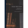 Deaf Mutism; a Clinical and Pathological Study