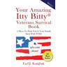 Your Amazing Itty Bitty Veterans Survival Book: 15 Keys to Help You & Your Family Deal with PTSD