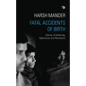 Fatal Accidents of Birth: Stories of Suffering, Oppression and Resistance