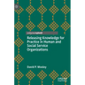 Releasing Knowledge for Practice in Human and Social Service Organizations