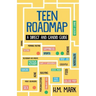 Teen Roadmap: A Direct and Candid Guide