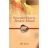 Wounded Hearts, Broken Minds