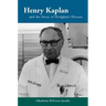Henry Kaplan and the Story of Hodgkin's Disease