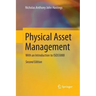 Physical Asset Management: With an Introduction to Iso55000