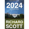 2024: A Political Novel, A Tony Dantry Thriller