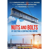 The Nuts and Bolts of Erecting a Contracting Empire: Your Complete Guide for Building Success in the Construction, Contracting, and Tradesman Industri