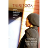 Trinitoga: Stories of Life in a Roughed-Up, Tough-Love, No-Good Hood