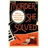 Murder, She Solved: 120 Cozy Crime and Murder Mystery Logic Puzzles