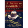 No Exceptions Leadership: The Leadership Handbook