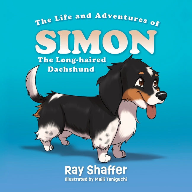 The Life and Adventures of SIMON, The Long-haired Dachshund - Paperback by Books by splitShops