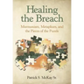 Healing the Breach: Mormonism, Metaphors, and the Pieces of the Puzzle