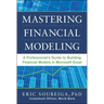 Mastering Financial Modeling: A Professional's Guide to Building Financial Models in Excel