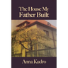 The House My Father Built