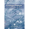 George Hanger: The Life and Times of an Eccentric Nobleman