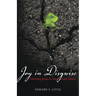 Joy in Disguise: Meeting Jesus in the Dark Times