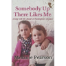 Somebody Up There Likes Me: Living with the Threat of Huntington's Disease