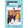 TRAVELING SOLO, but NEVER ALONE: Surviving and Thriving After the Death of a Spouse