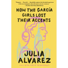 How the Garcia Girls Lost Their Accents
