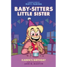 Karen's Birthday: A Graphic Novel (Baby-Sitters Little Sister #6)