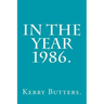 In the Year 1986.