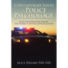 Contemporary Issues in Police Psychology: Police Peer Support Team Training and the Make it Safe Police Officer Initiative