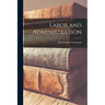 Labor and Administration