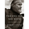 The Eye You See with: Selected Nonfiction