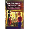 Mr. Wicker's Window - With Original Cover Artwork and Bw Illustrations