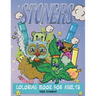 Stoners Coloring Book for Adults: A Psychedelic Stoner Coloring Book for Adults - Stress Relieving and Adult Relaxation