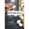 Pierogi Cookbook: Pierogi's: 50 Great Recipes