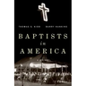 Baptists in America: A History