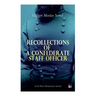 Recollections of a Confederate Staff Officer: Civil War Memories Series