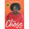 He Chose Me