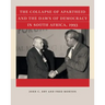 The Collapse of Apartheid and the Dawn of Democracy in South Africa, 1993