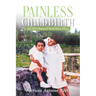 Painless Childbirth: An All-Natural Nutrition Plan