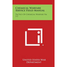 Chemical Warfare Service Field Manual: Tactics of Chemical Warfare FM 3-5