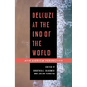 Deleuze at the End of the World: Latin American Perspectives
