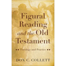 Figural Reading and the Old Testament