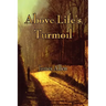 Above Life's Turmoil