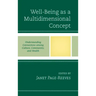 Well-Being as a Multidimensional Concept: Understanding Connections among Culture, Community, and Health