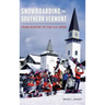 Snowboarding in Southern Vermont: From Burton to the Us Open